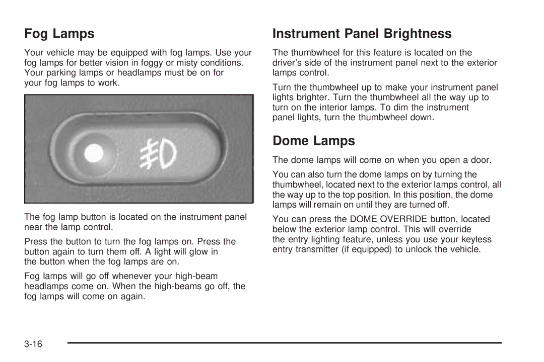 Chevrolet 2005 owner manual Fog Lamps, Instrument Panel Brightness, Dome Lamps 