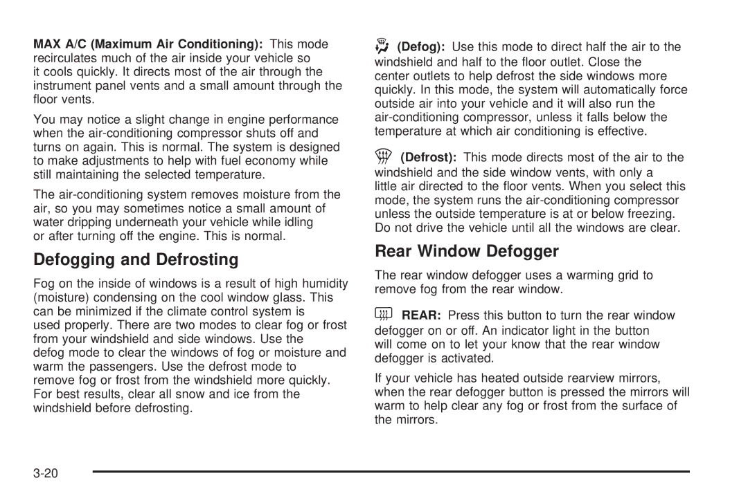 Chevrolet 2005 owner manual Defogging and Defrosting, Rear Window Defogger 