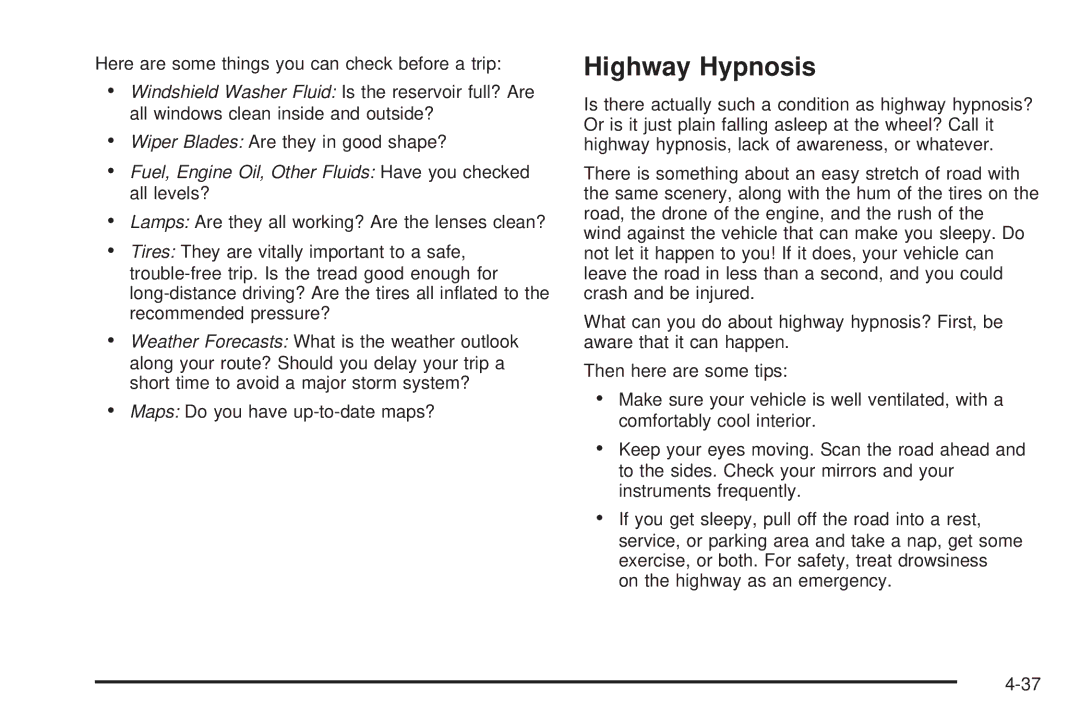 Chevrolet 2005 owner manual Highway Hypnosis, Fuel, Engine Oil, Other Fluids Have you checked all levels? 