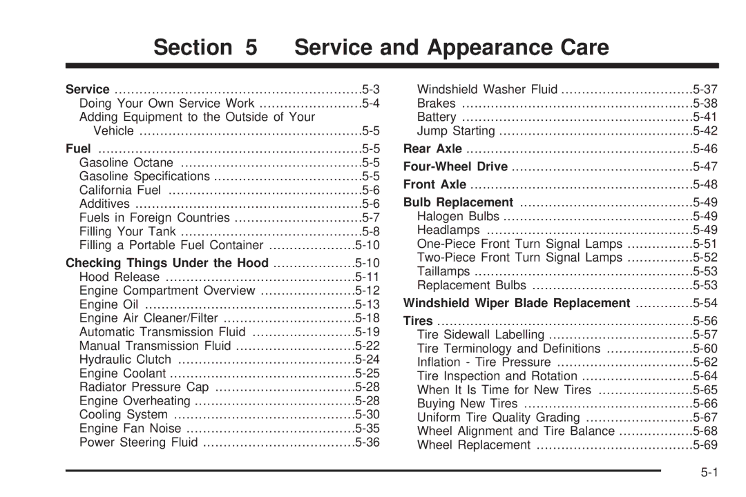 Chevrolet 2005 owner manual Checking Things Under the Hood, Windshield Wiper Blade Replacement 