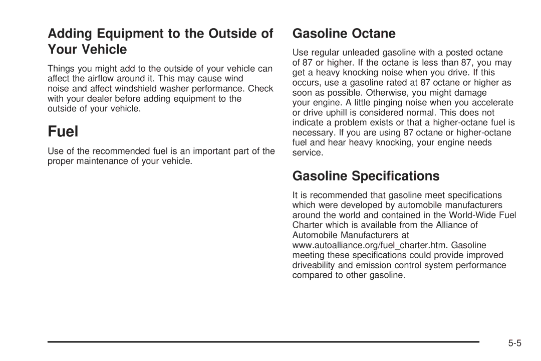 Chevrolet 2005 owner manual Fuel, Adding Equipment to the Outside of Your Vehicle, Gasoline Octane, Gasoline Speciﬁcations 