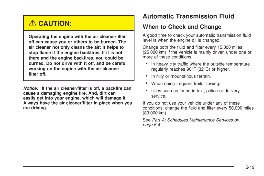 Chevrolet 2005 owner manual Automatic Transmission Fluid, When to Check and Change 