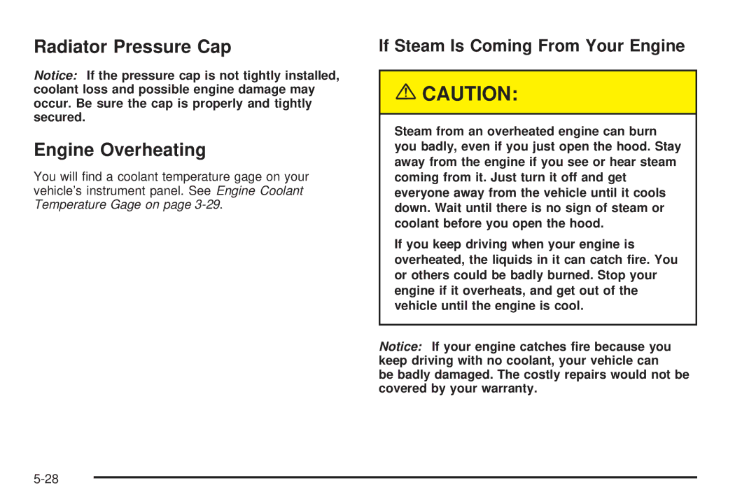 Chevrolet 2005 owner manual Radiator Pressure Cap Engine Overheating, If Steam Is Coming From Your Engine 