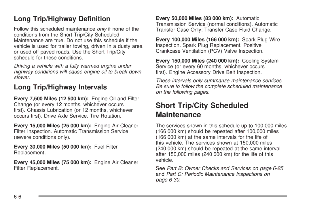 Chevrolet 2005 owner manual Short Trip/City Scheduled Maintenance, Long Trip/Highway Deﬁnition, Long Trip/Highway Intervals 