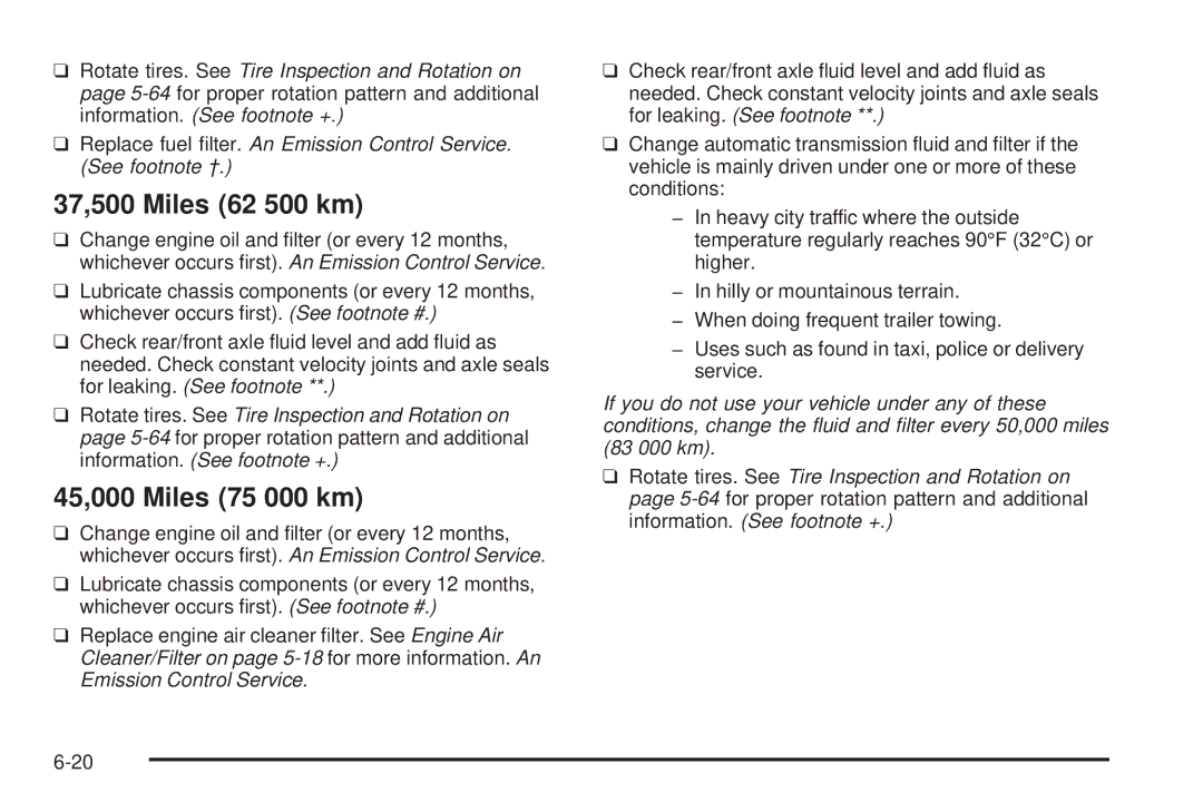 Chevrolet 2005 owner manual 37,500 Miles 62 500 km, 45,000 Miles 75 000 km 