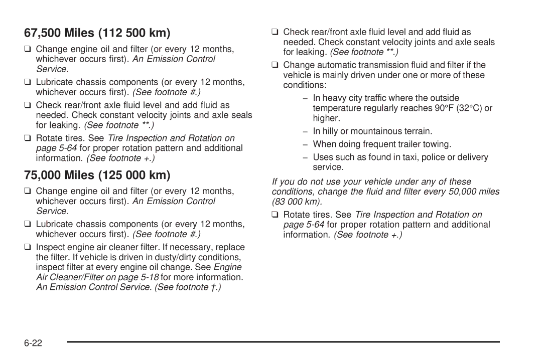 Chevrolet 2005 owner manual 67,500 Miles 112 500 km, 75,000 Miles 125 000 km 