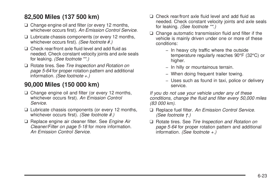 Chevrolet 2005 owner manual 82,500 Miles 137 500 km, 90,000 Miles 150 000 km 