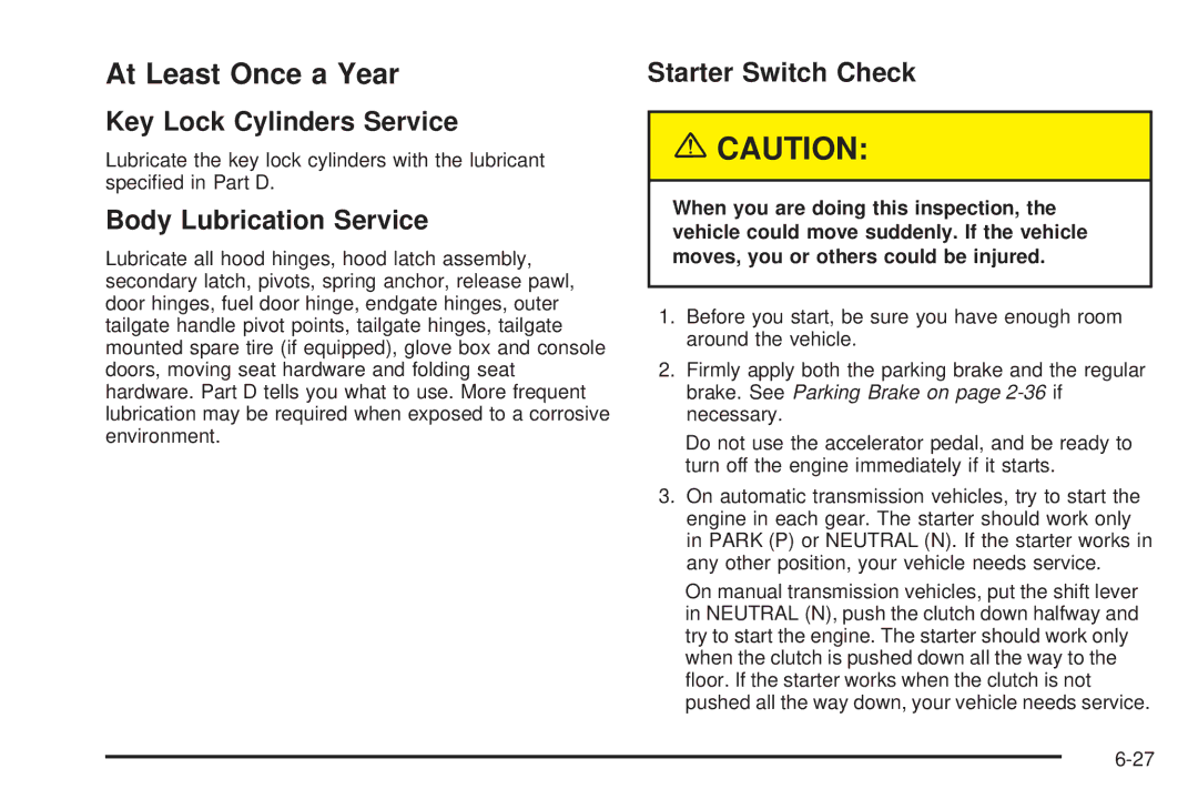 Chevrolet 2005 At Least Once a Year, Key Lock Cylinders Service, Body Lubrication Service, Starter Switch Check 