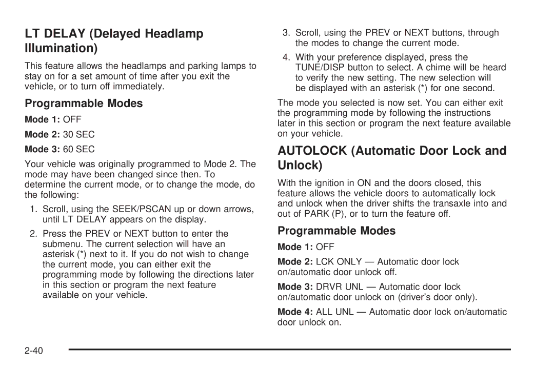 Chevrolet 2005 LT Delay Delayed Headlamp Illumination, Autolock Automatic Door Lock and Unlock, Programmable Modes 