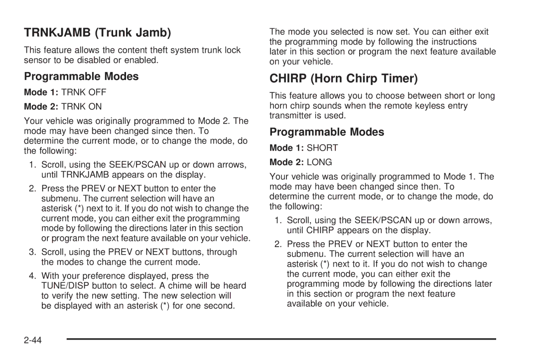 Chevrolet 2005 Trnkjamb Trunk Jamb, Chirp Horn Chirp Timer, Mode 1 Trnk OFF Mode 2 Trnk on, Mode 1 Short Mode 2 Long 