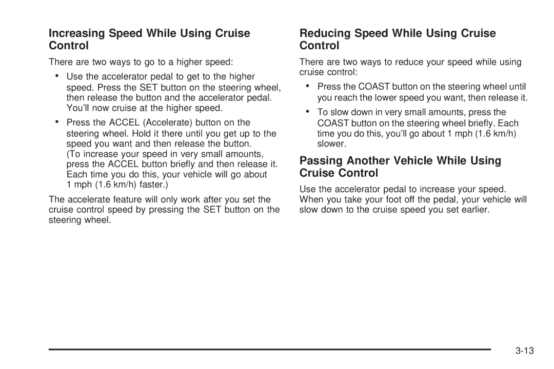 Chevrolet 2005 owner manual Increasing Speed While Using Cruise Control, Reducing Speed While Using Cruise Control 