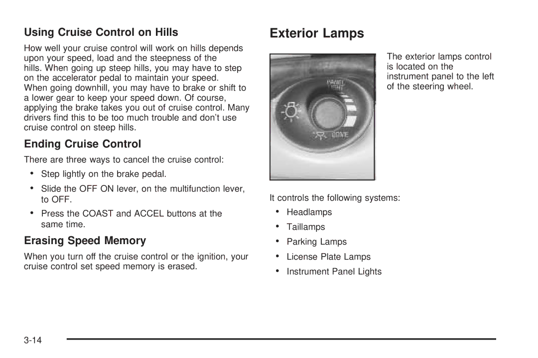 Chevrolet 2005 owner manual Exterior Lamps, Using Cruise Control on Hills, Ending Cruise Control, Erasing Speed Memory 