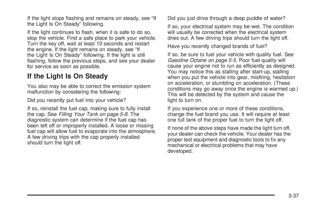 Chevrolet 2005 owner manual If the Light Is On Steady 