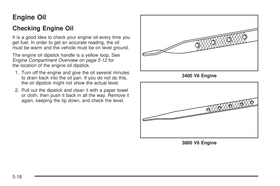 Chevrolet 2005 owner manual Checking Engine Oil, 3400 V6 Engine 3800 V6 Engine 