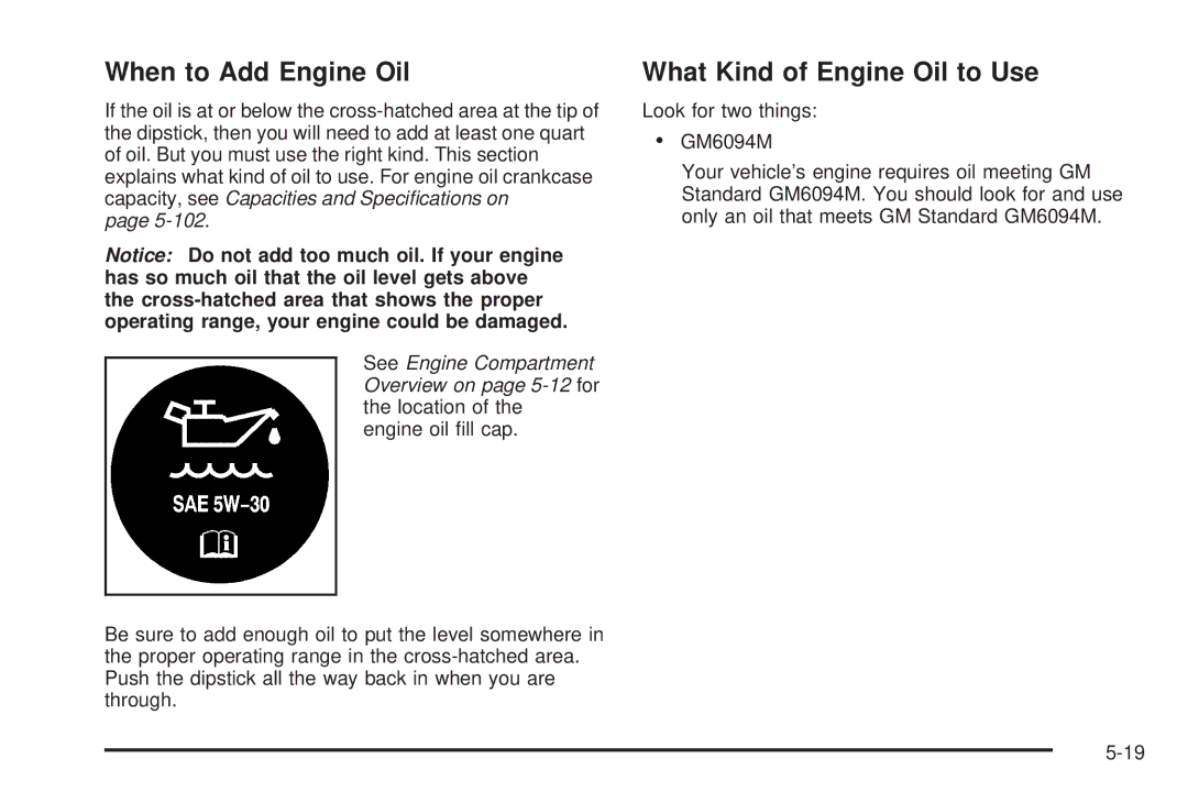 Chevrolet 2005 owner manual When to Add Engine Oil, What Kind of Engine Oil to Use 