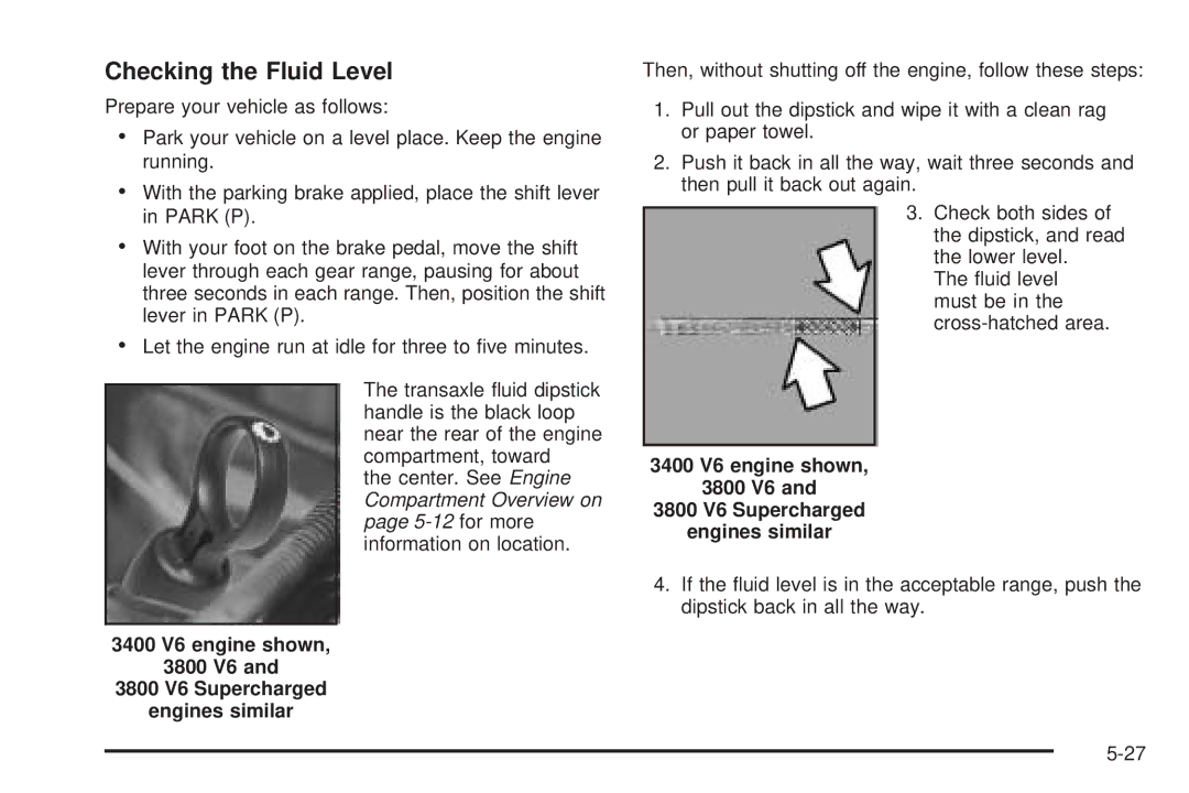 Chevrolet 2005 owner manual Checking the Fluid Level 