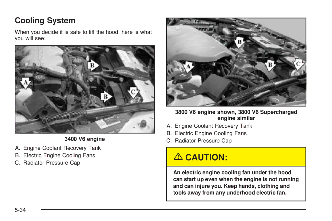 Chevrolet 2005 owner manual Cooling System, 3400 V6 engine, 3800 V6 engine shown, 3800 V6 Supercharged Engine similar 