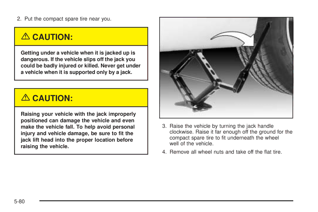 Chevrolet 2005 owner manual Put the compact spare tire near you 