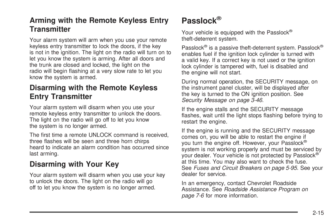 Chevrolet 2005 owner manual Passlock, Arming with the Remote Keyless Entry Transmitter, Disarming with Your Key 