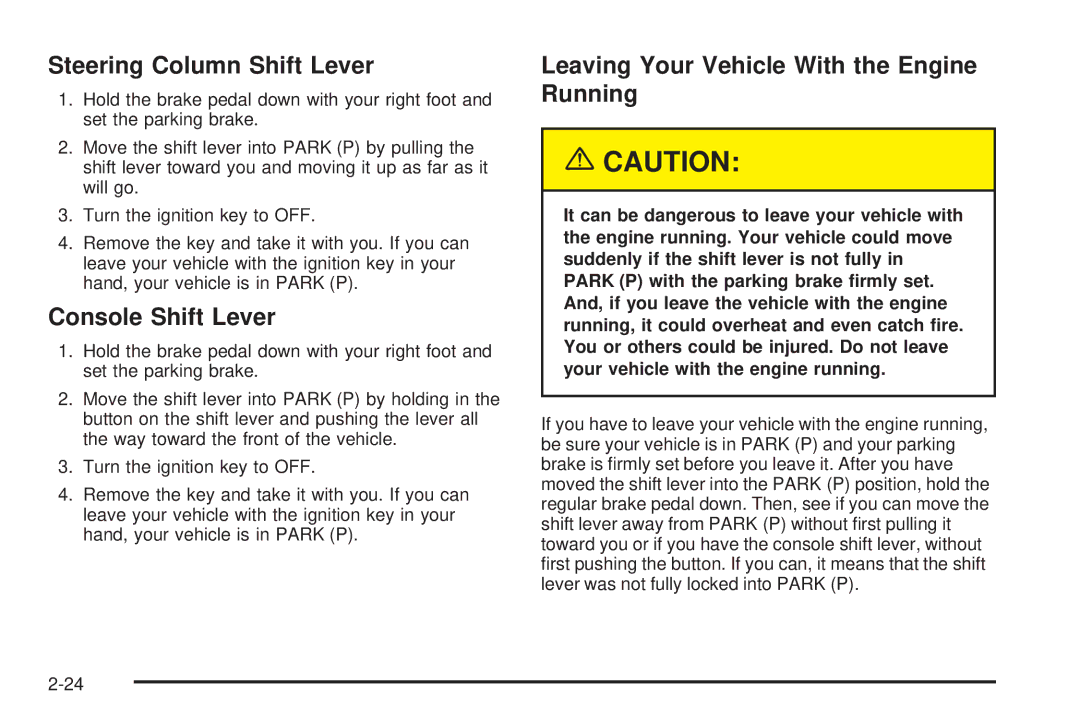 Chevrolet 2005 owner manual Steering Column Shift Lever, Console Shift Lever, Leaving Your Vehicle With the Engine Running 