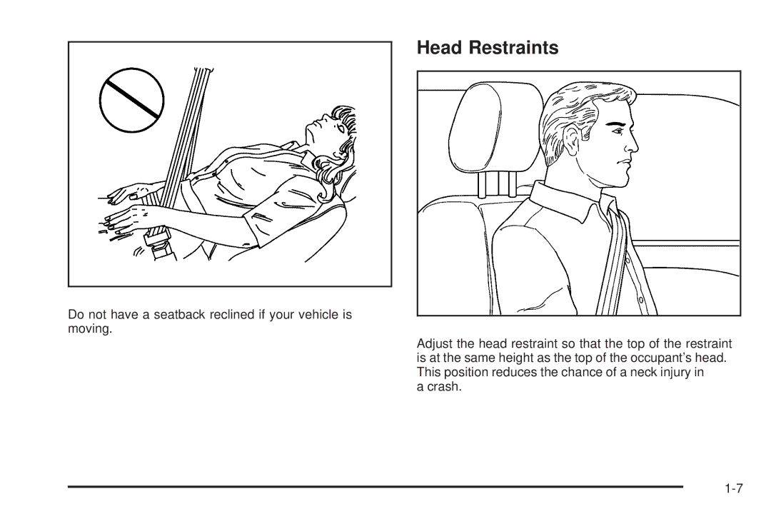 Chevrolet 2008 owner manual Head Restraints, Do not have a seatback reclined if your vehicle is moving 