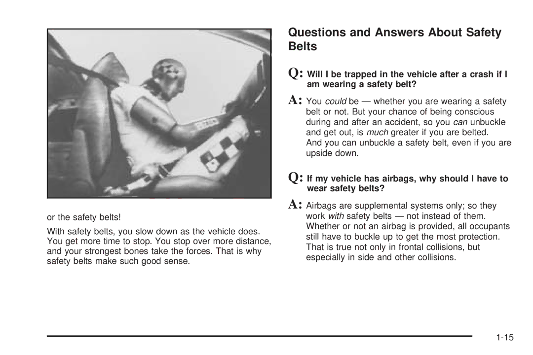 Chevrolet 2008 owner manual Questions and Answers About Safety Belts 