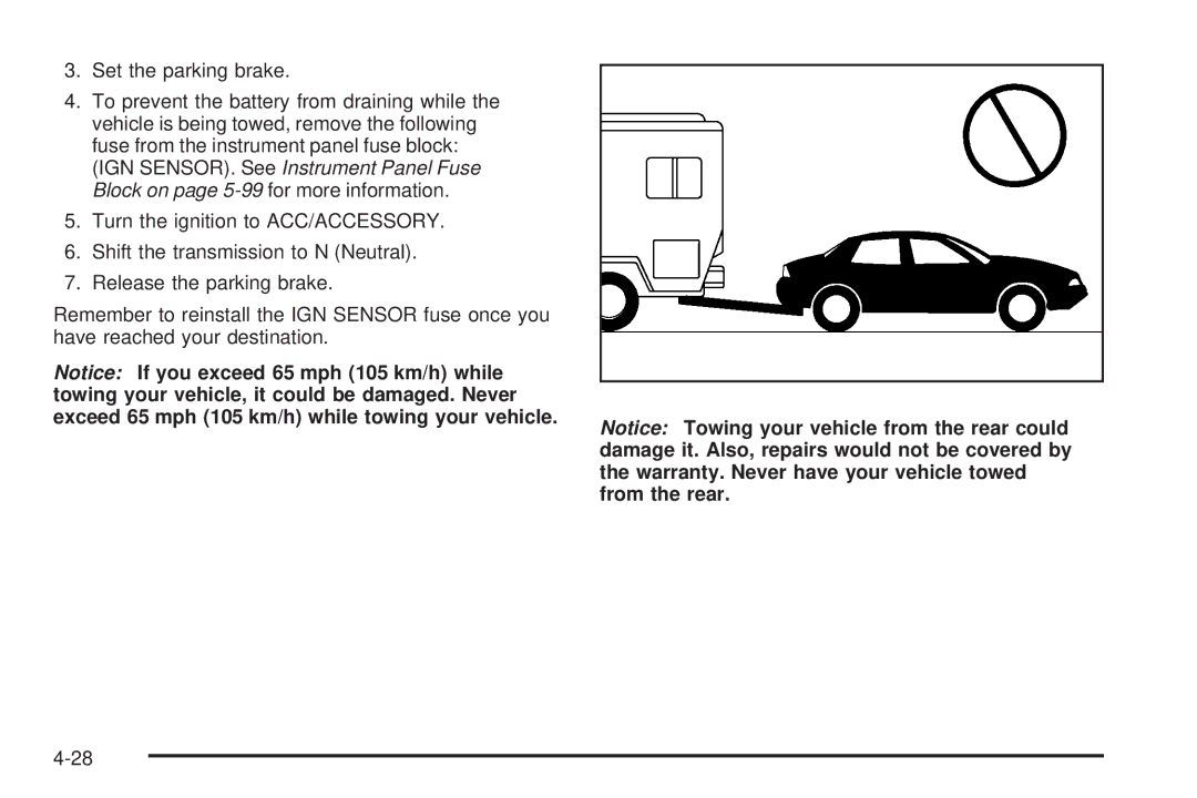 Chevrolet 2008 owner manual Exceed 65 mph 105 km/h while towing your vehicle 