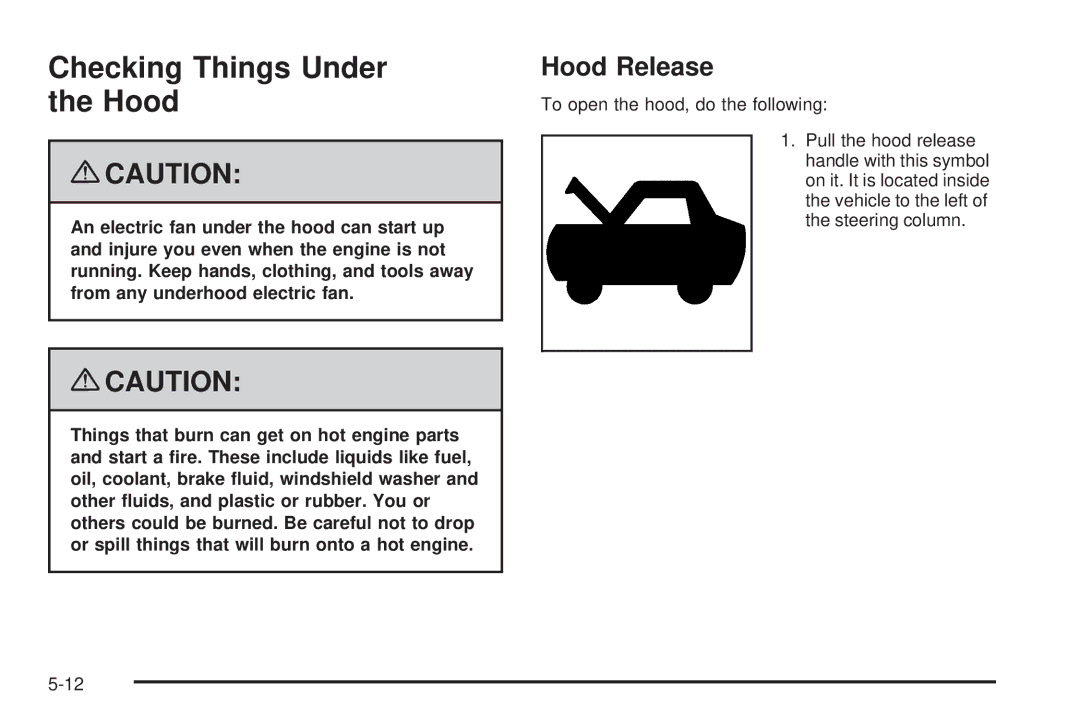 Chevrolet 2008 owner manual Checking Things Under the Hood, Hood Release 