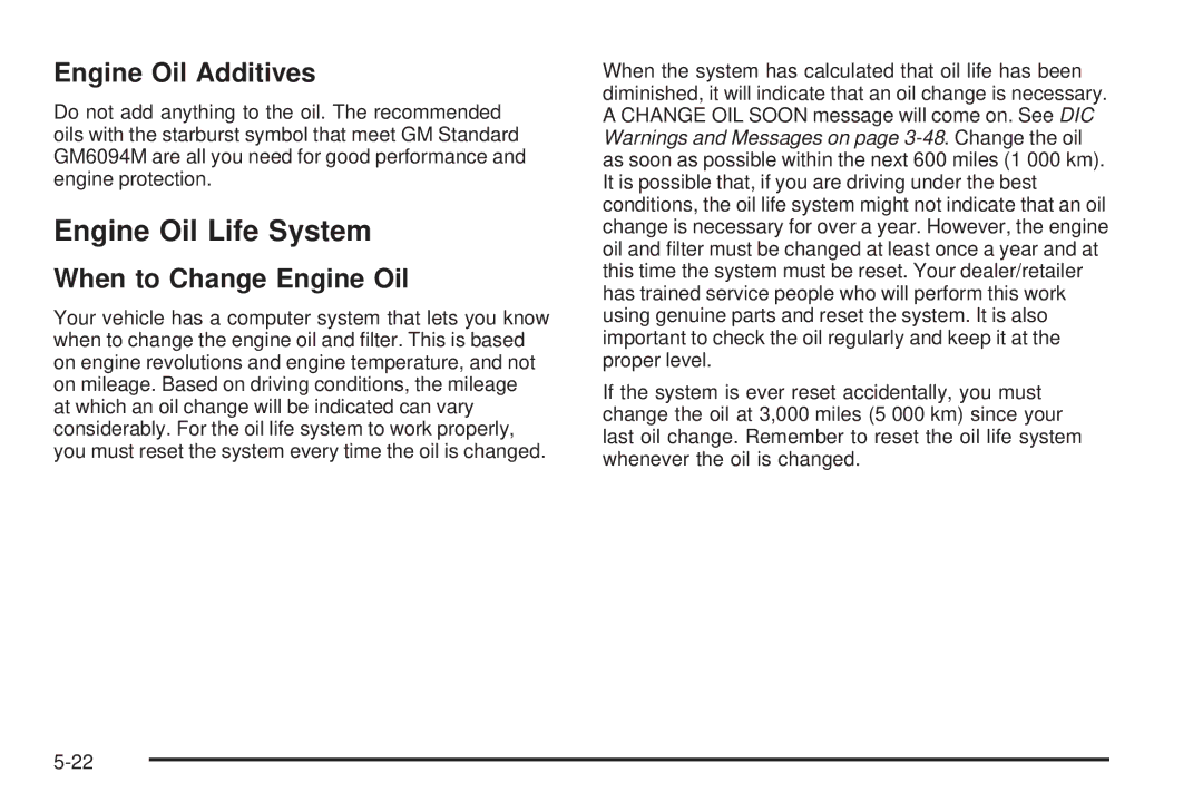 Chevrolet 2008 owner manual Engine Oil Life System, Engine Oil Additives, When to Change Engine Oil 