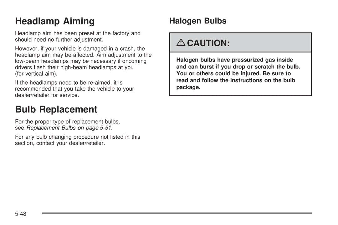 Chevrolet 2008 owner manual Headlamp Aiming, Bulb Replacement, Halogen Bulbs 