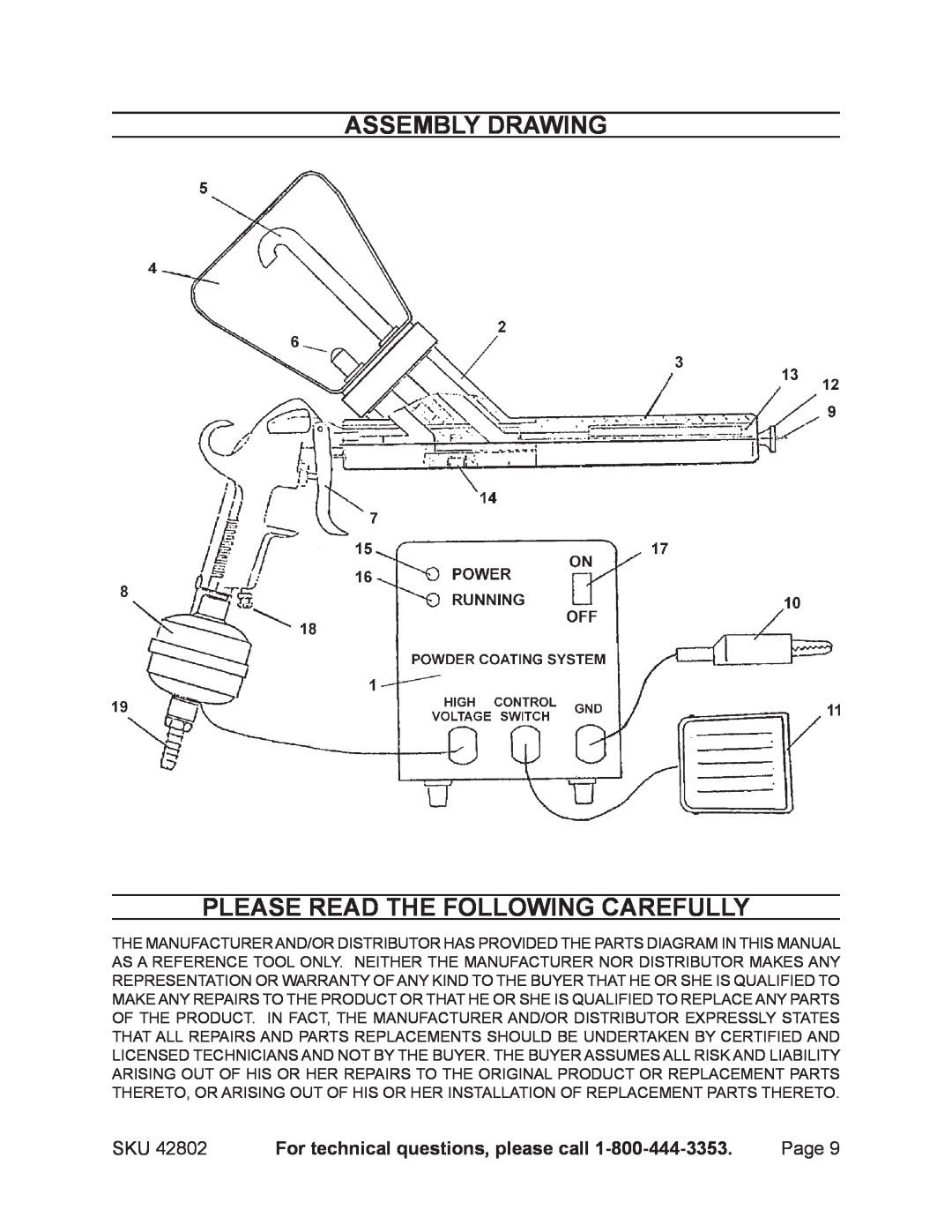 Chicago Electric 42802 Assembly Drawing PLEASE READ THE FOLLOWING CAREFULLY, For technical questions, please call 