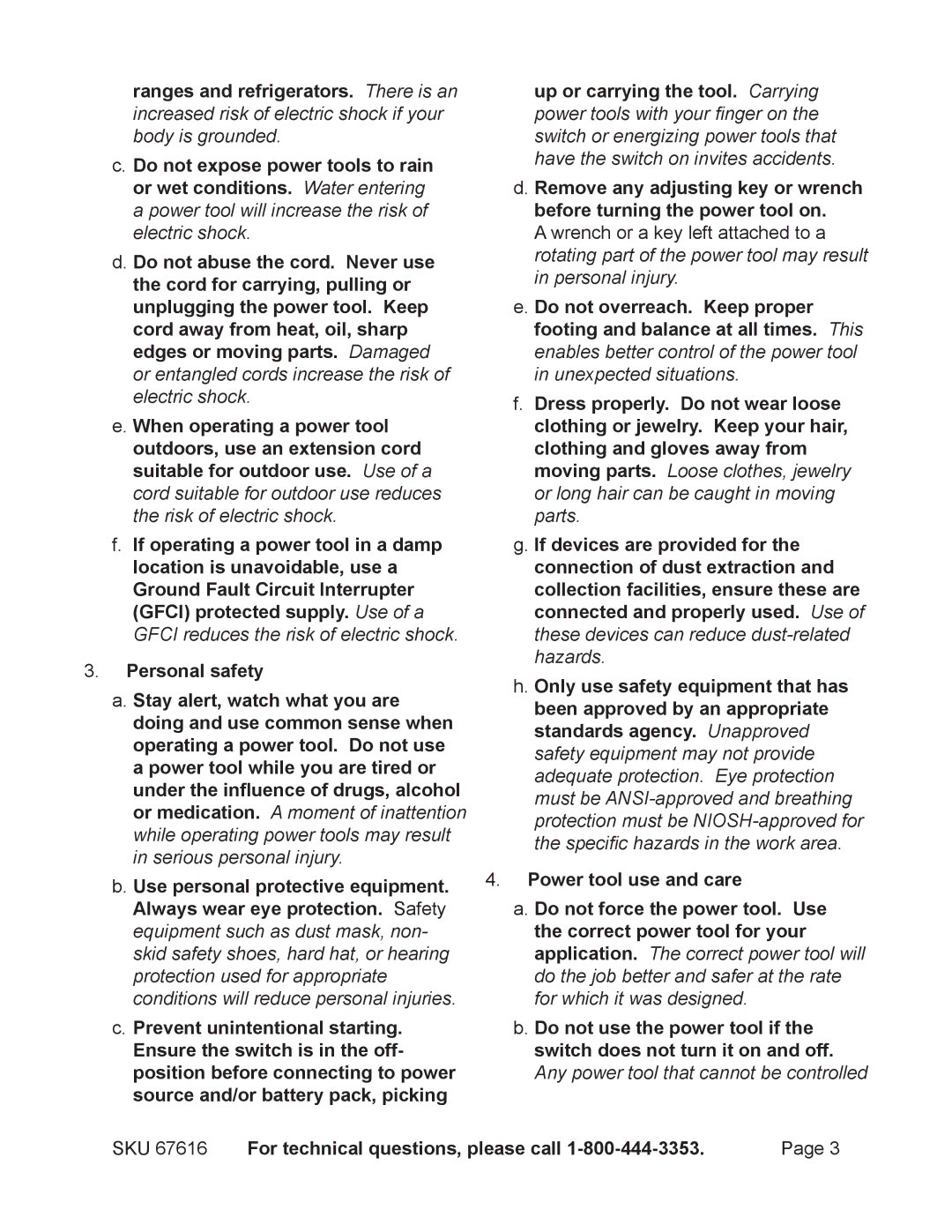 Chicago Electric 67616 operating instructions Any power tool that cannot be controlled 