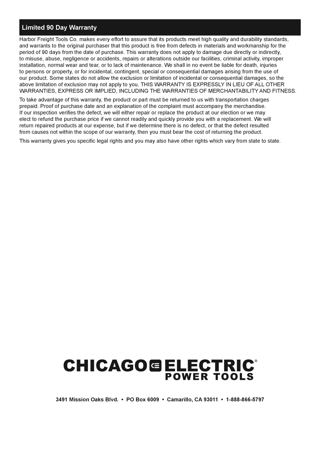 Chicago Electric 69078 owner manual Limited 90 Day Warranty, Mission Oaks Blvd. PO Box 6009 Camarillo, CA 93011 