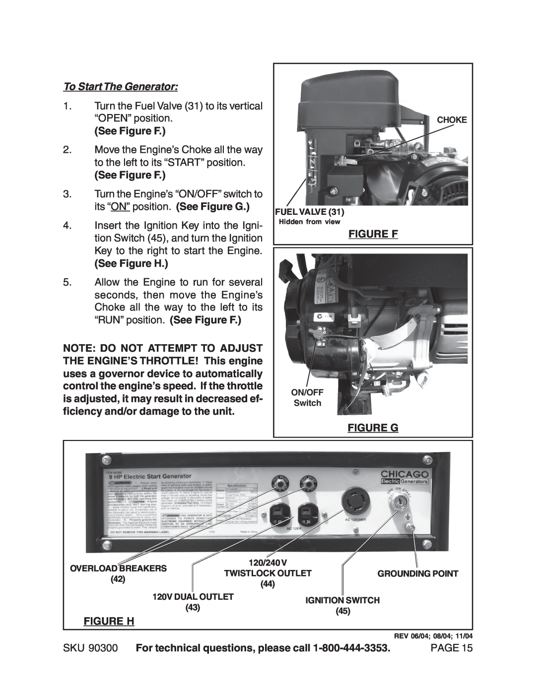 Chicago Electric 90300 manual To Start The Generator, See Figure F, See Figure H, Figure G 