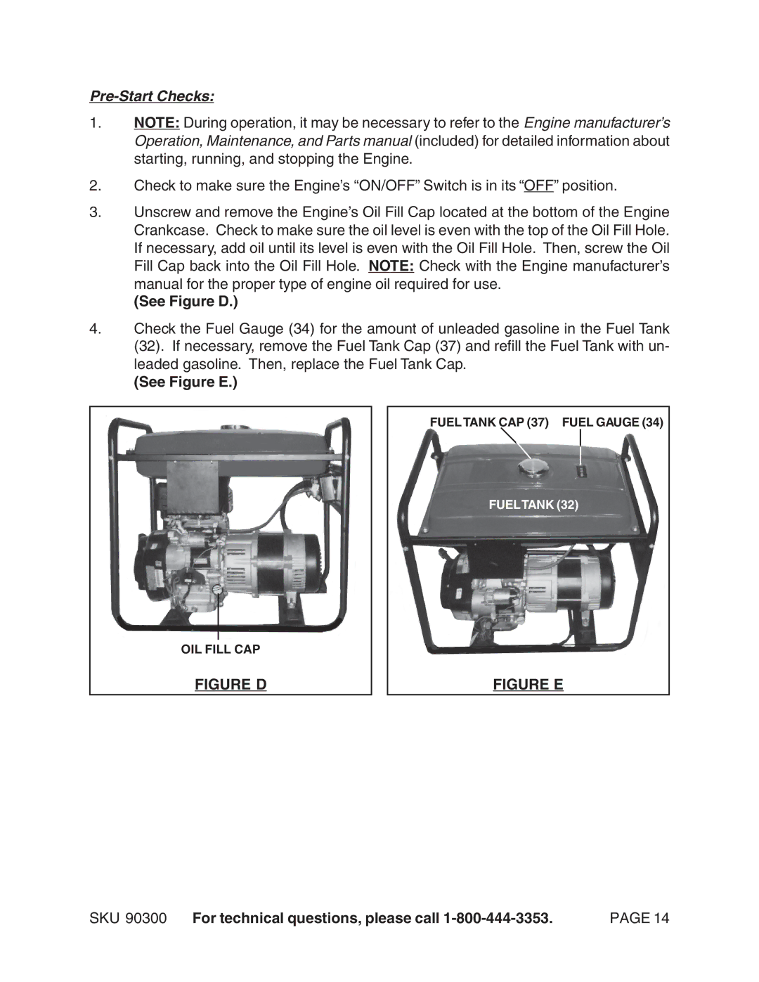 Chicago Electric 90300 manual Pre-Start Checks, See Figure D, See Figure E 