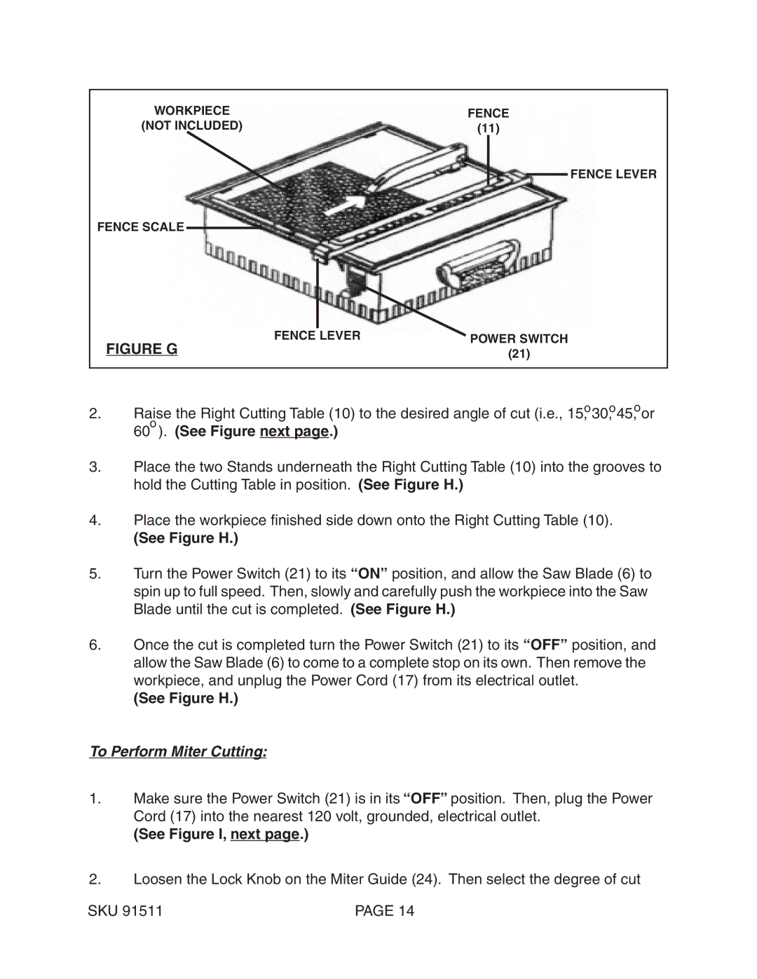 Chicago Electric 91511 operating instructions See Figure H, To Perform Miter Cutting, See Figure I, next 