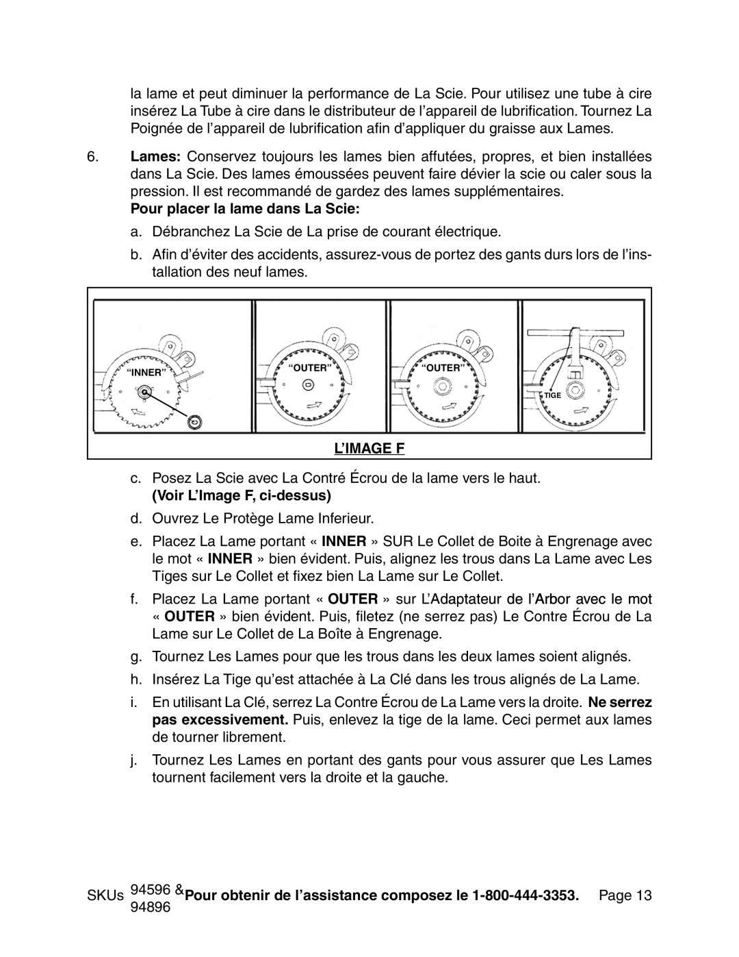 Chicago Electric 94596 manual Pour placer la lame dans La Scie, Voir L’Image F, ci-dessus 