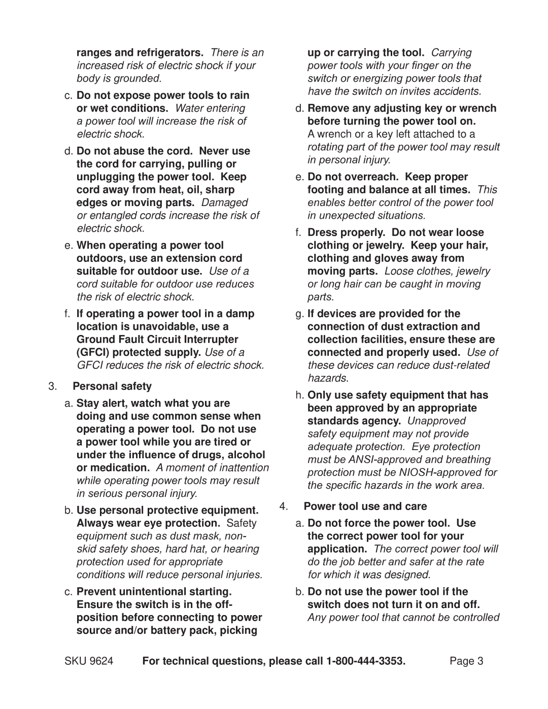 Chicago Electric 9624 operating instructions Any power tool that cannot be controlled 