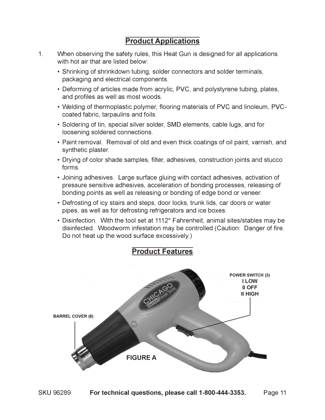 Chicago Electric 96289 Product Applications, Product Features, SKU For technical questions, please call 