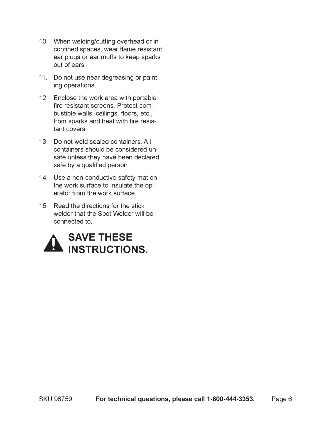 Chicago Electric 98759 operating instructions For technical questions, please call 