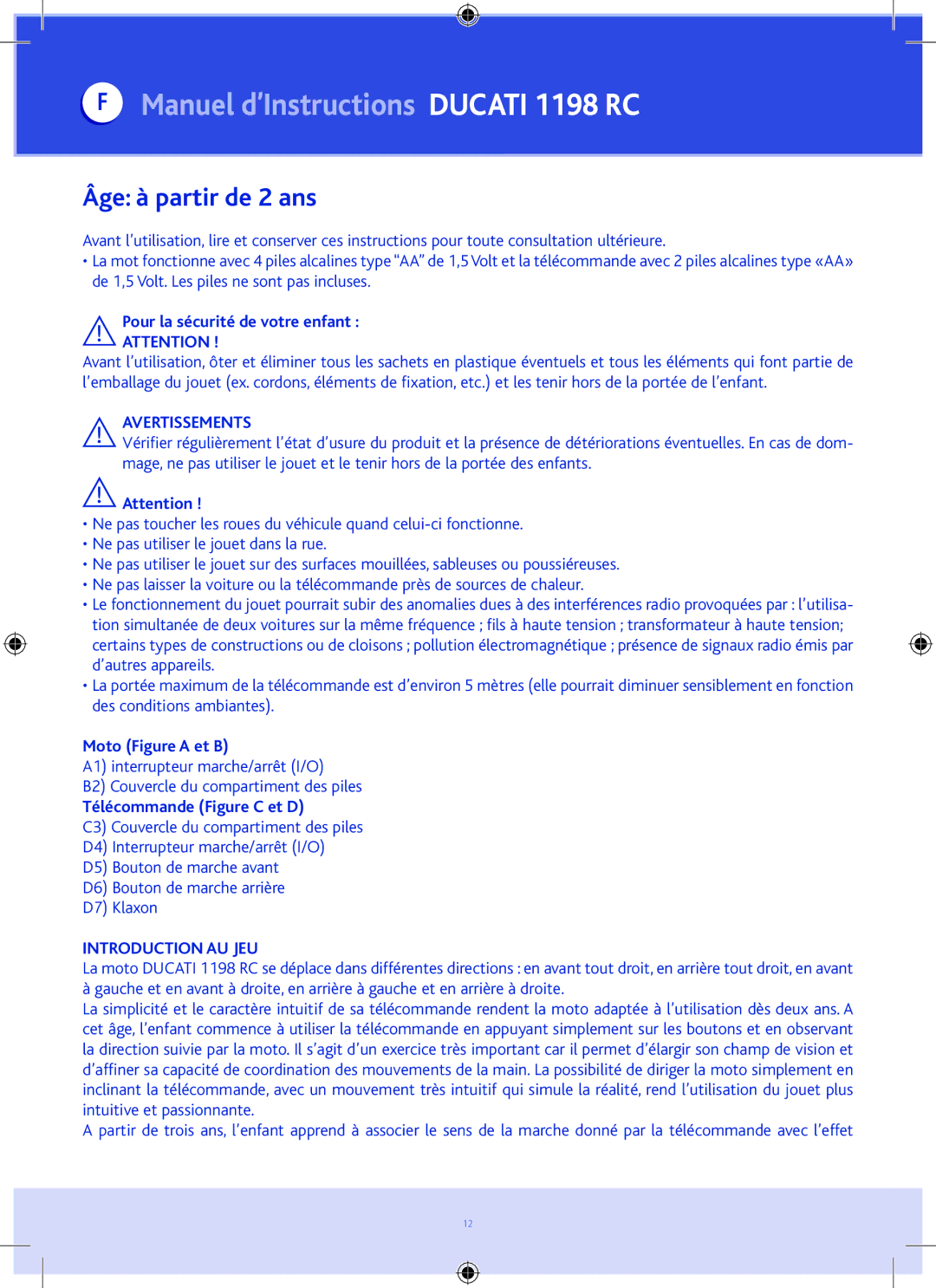 Chicco DUCATI 1198 RC Manuel d’Instructions Ducati 1198 RC, Âge à partir de 2 ans, Avertissements, Introduction AU JEU 