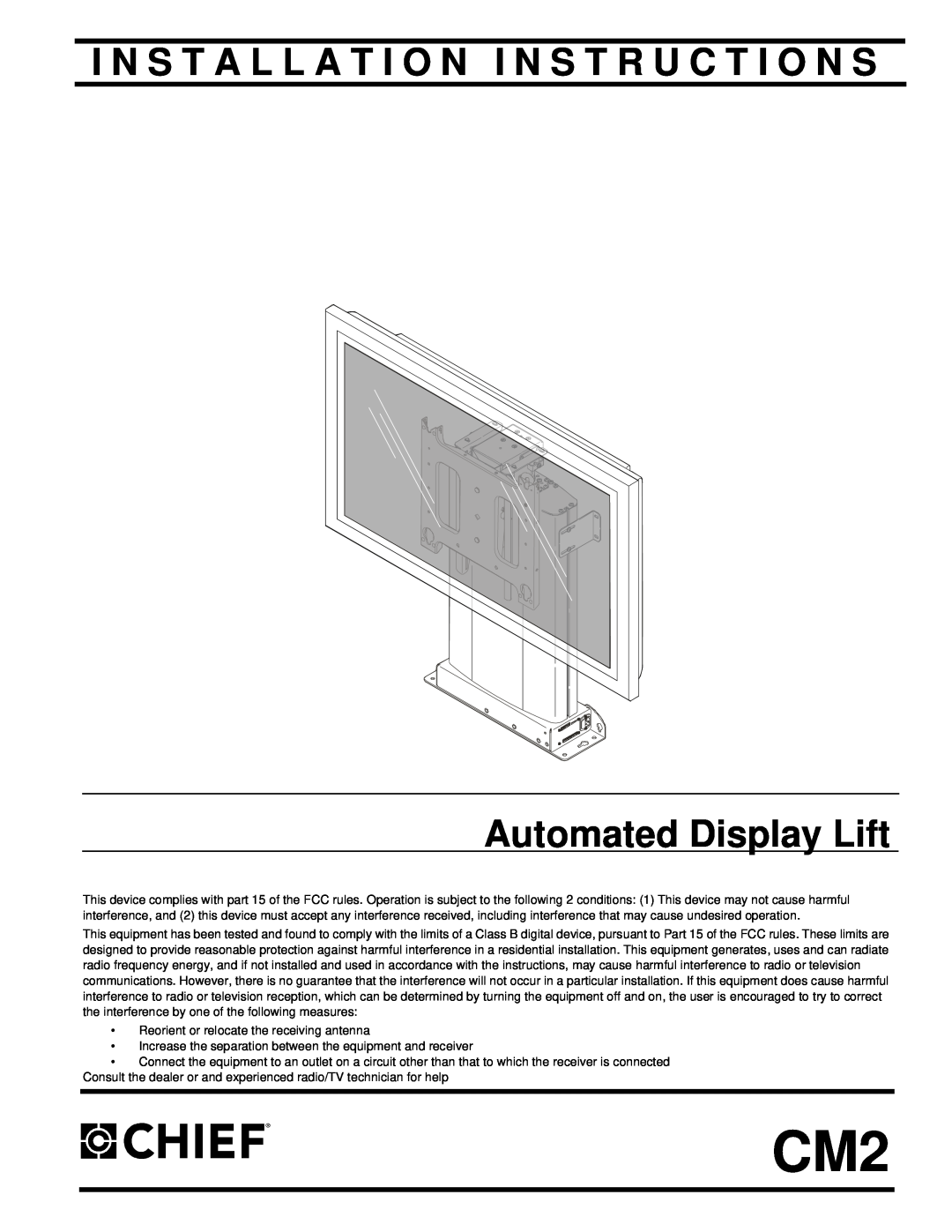 Chief Manufacturing CM2 installation instructions I N S T A L L A T I O N I N S T R U C T I O N S, Automated Display Lift 