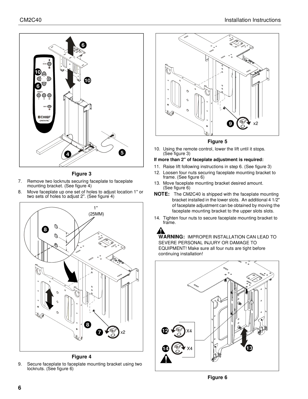 Chief Manufacturing CM2C40 If more than 2 of faceplate adjustment is required, Severe Personal Injury or Damage to 