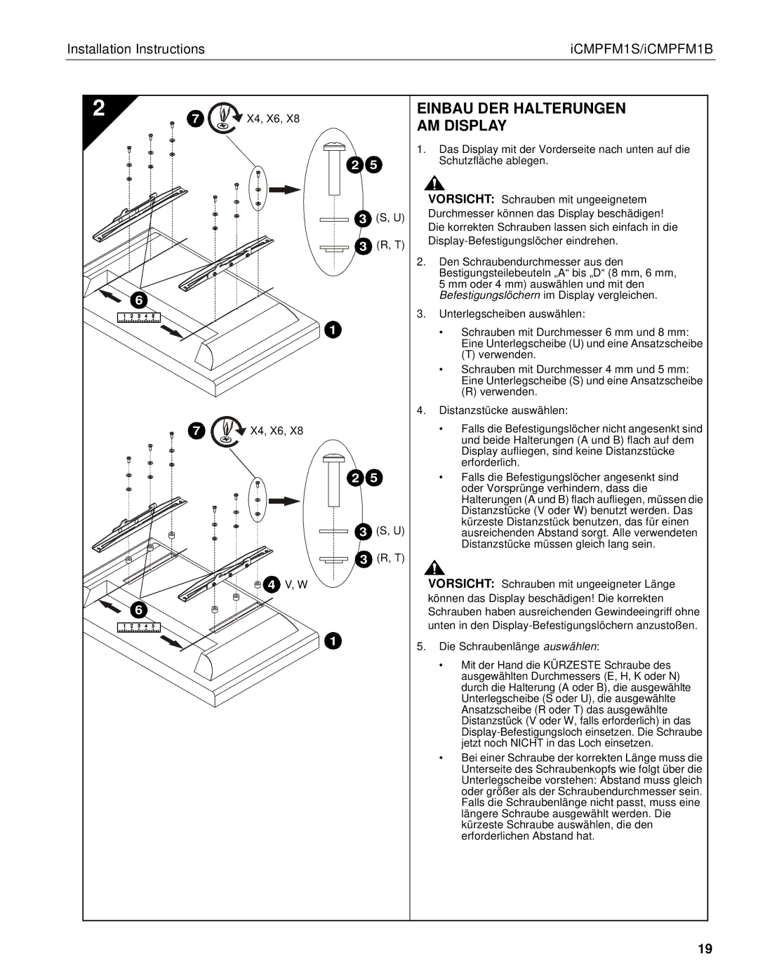 Chief Manufacturing ICMPFM1B, ICMPFM1S manual Einbau DER Halterungen AM Display, Die Schraubenlänge auswählen 