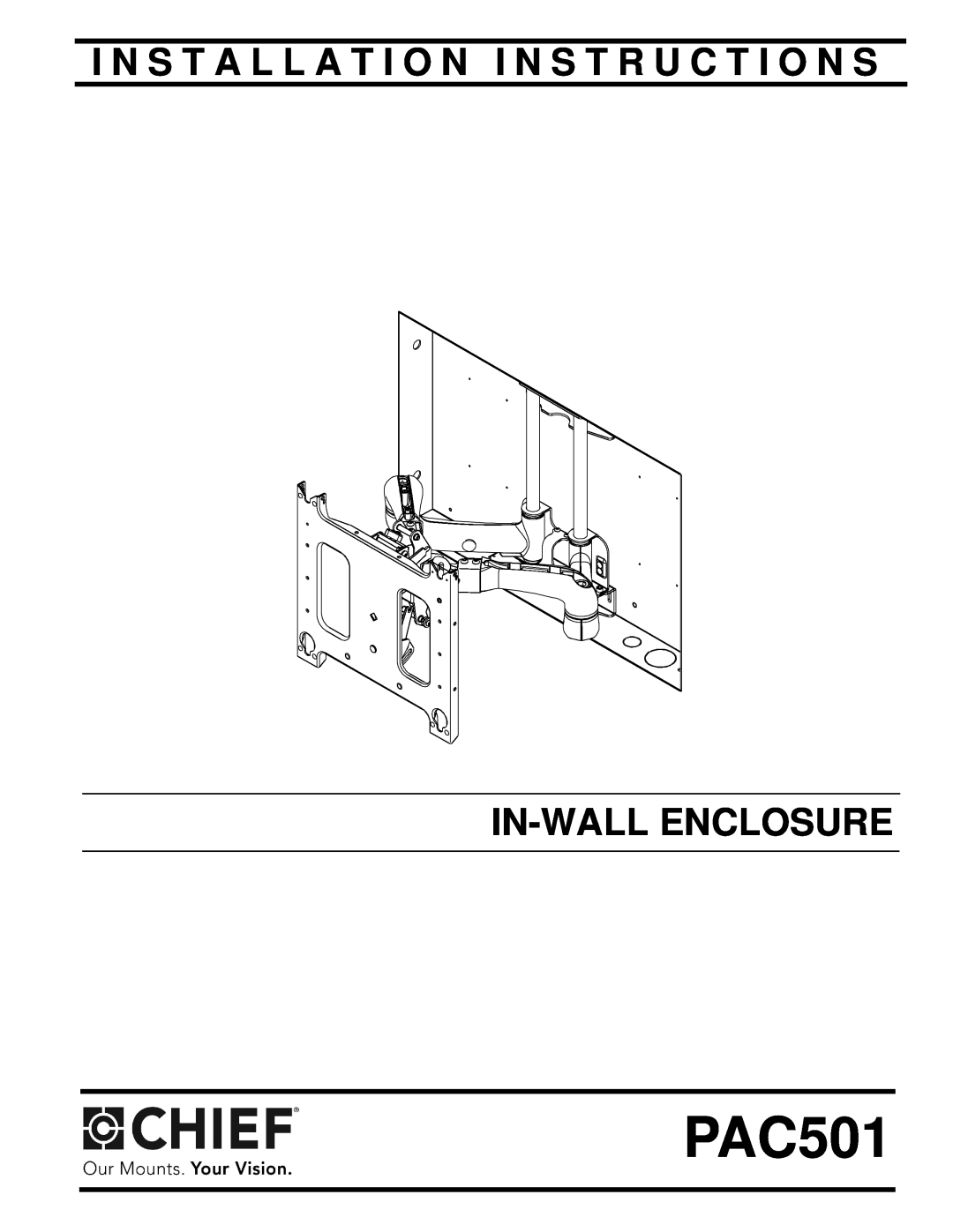 Chief Manufacturing PAC501 installation instructions I N S T A L L A T I O N I N S T R U C T I O N S, In-Wallenclosure 