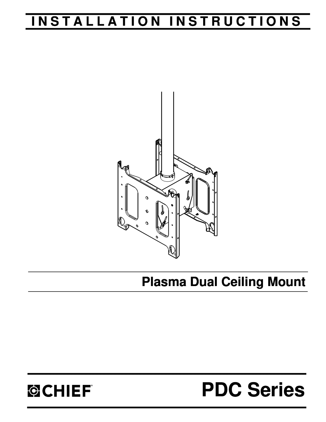 Chief Manufacturing PDC Series installation instructions I N S T A L L A T I O N I N S T R U C T I O N S 