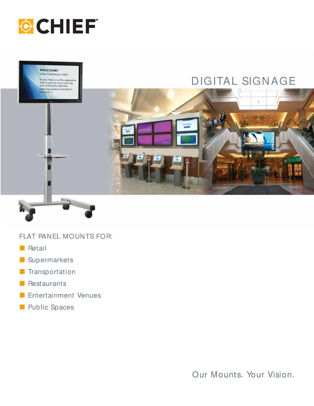 Chief Manufacturing RPM-U* manual Digital Signage, Our Mounts. Your Vision, FLAT PANEL MOUNTS FOR Retail Supermarkets 
