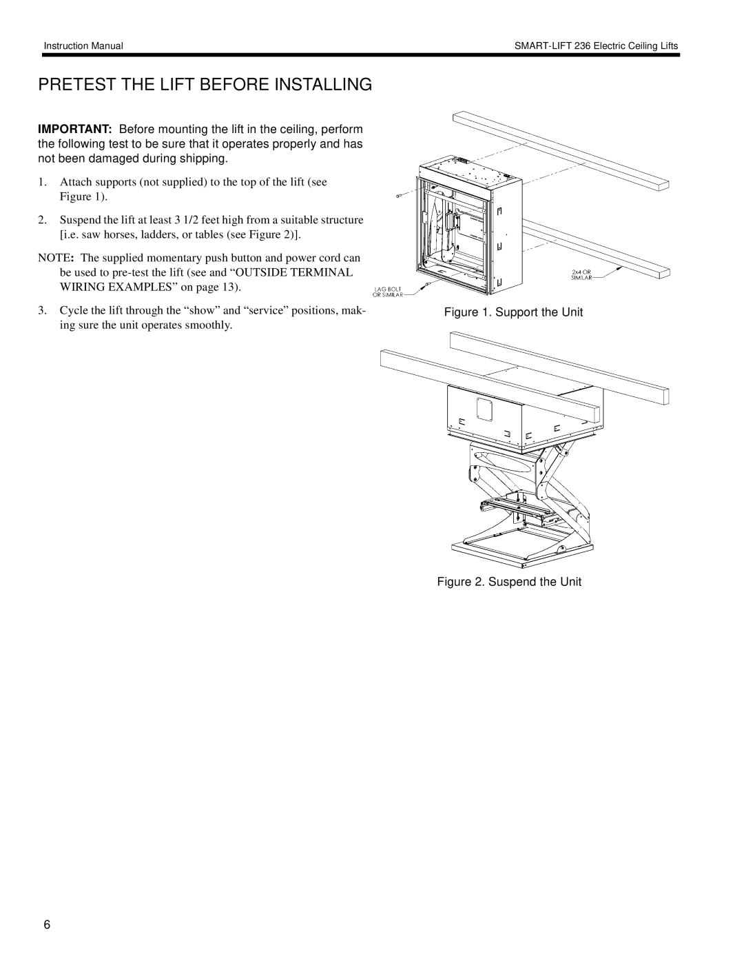 Chief Manufacturing SL-236 installation instructions Pretest the Lift Before Installing, Support the Unit 