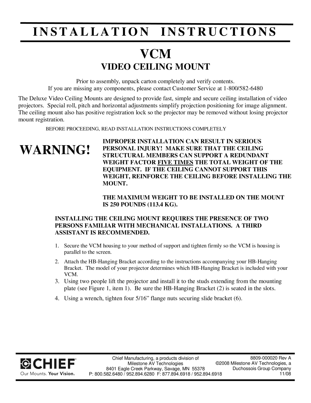 Chief Manufacturing VCM installation instructions Vcm, Video Ceiling Mount, Is 250 Pounds 113.4 KG 