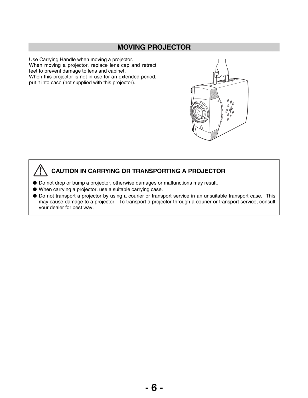 Christie Digital Systems 103-011100-01 owner manual Moving Projector, Caution In Carrying Or Transporting A Projector 